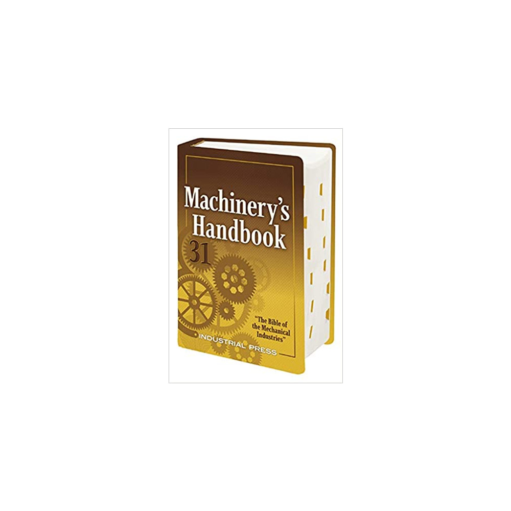 Machinerys Handbook 31st Edition "Bible Of The Metalworking Industries"